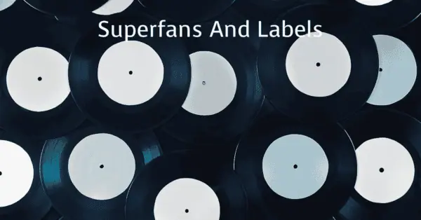 superfans and labels